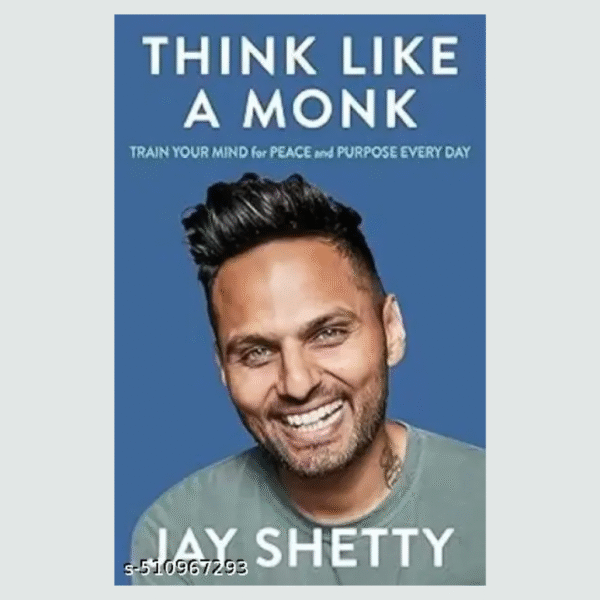 Think Like a Monk : Train your Mind for Peace and Purpose Every day Paperback